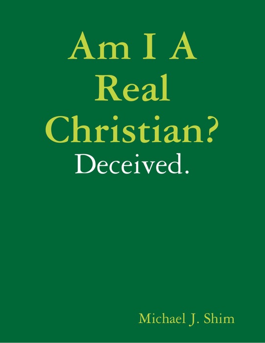 Am I a Real Christian? Deceived.
