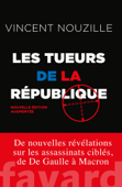 Les tueurs de la République - Nouvelle édition - Vincent Nouzille