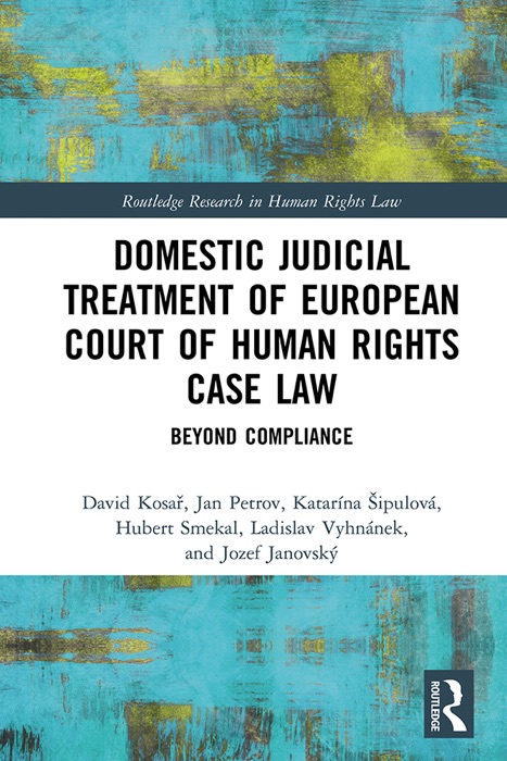 Domestic Judicial Treatment of European Court of Human Rights Case Law