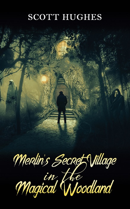 Merlin's Secret Village in the Magical Woodland