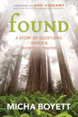 Found - Micha Boyett & Ann Voskamp