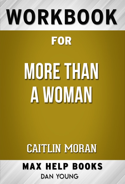 More Than a Woman by Caitlin Moran (Max Help Workbooks)