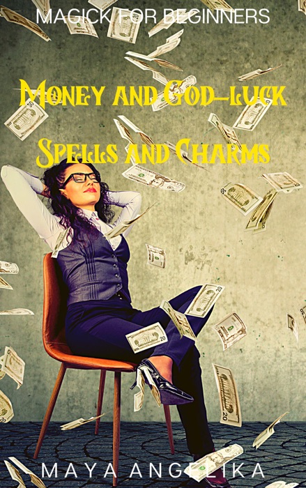 Money and God-Luck Spells and Charms