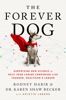 Rodney Habib & Karen Shaw Becker - The Forever Dog artwork