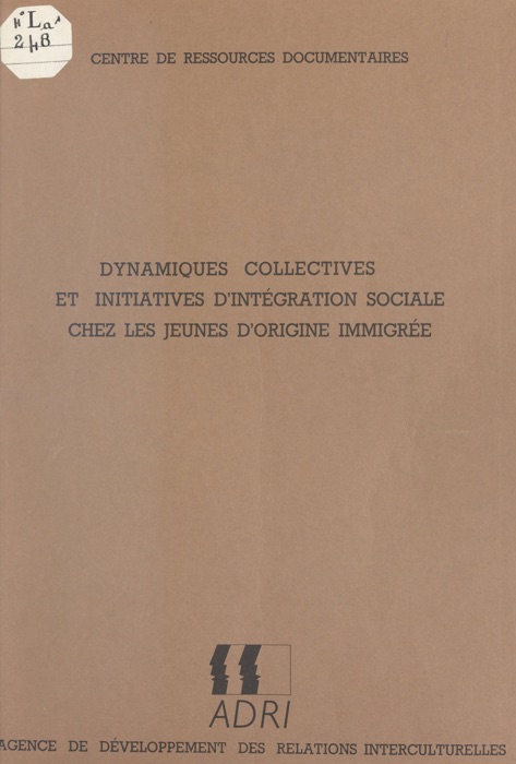 Dynamiques collectives et initiatives d'intégration sociale chez les jeunes d'origine immigrée