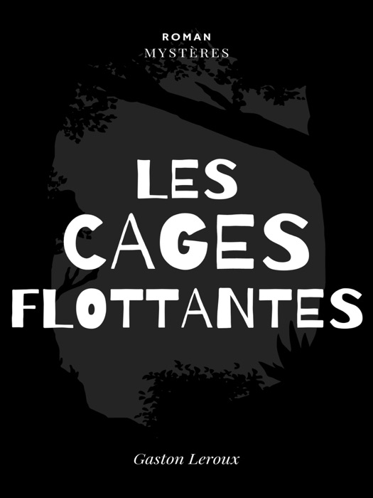 Les Cages Flottantes