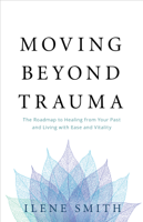 Ilene Smith - Moving Beyond Trauma artwork