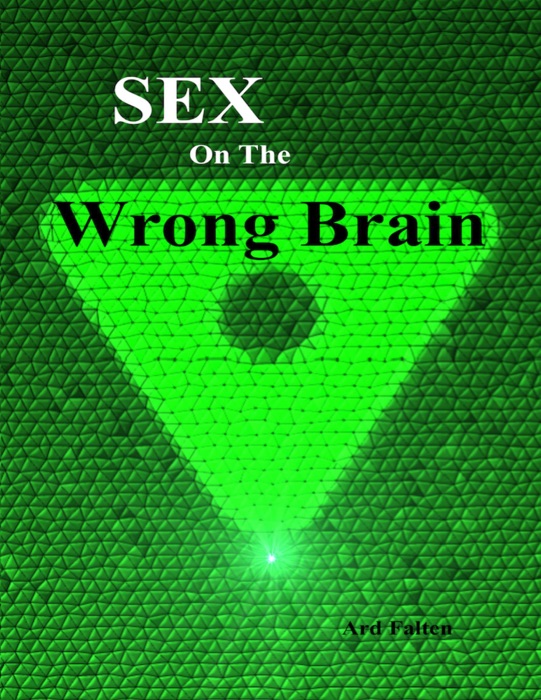 Sex On the Wrong Brain