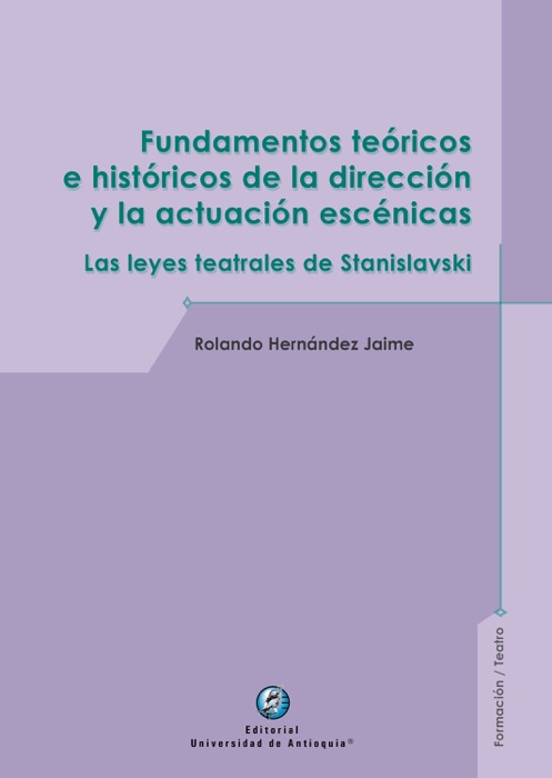 Fundamentos teóricos e históricos de la dirección y la actuación escénicas