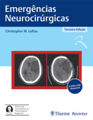 Emergências Neurocirúrgicas - Christopher M. Loftus