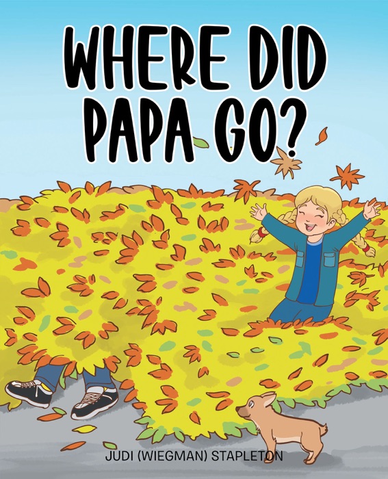 Where Did Papa Go?