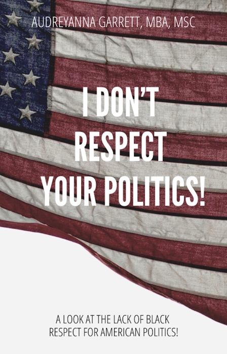 I Don't Respect Your Politics!