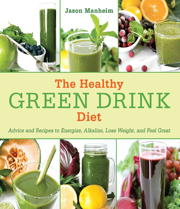 The Healthy Green Drink Diet