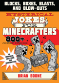 Hysterical Jokes for Minecrafters - Brian Boone