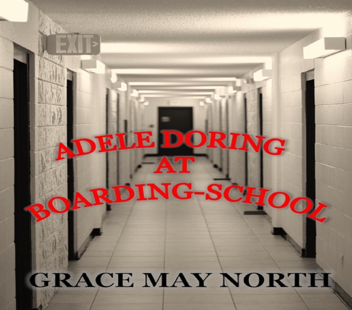 ADELE DORING AT BOARDING-SCHOOL