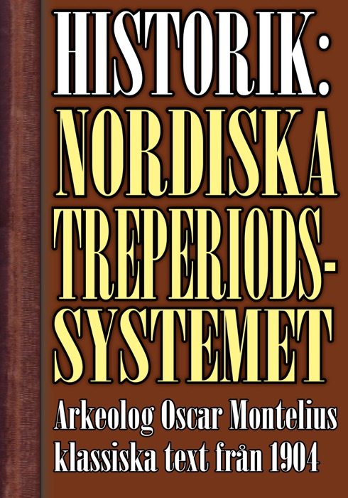 Det nordiska treperiodssystemet. En historik