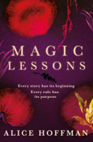 Alice Hoffman - Magic Lessons artwork