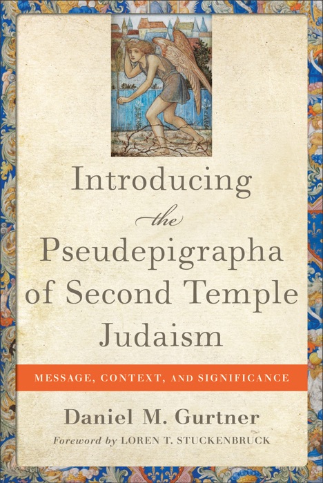 Introducing the Pseudepigrapha of Second Temple Judaism