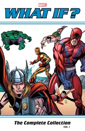 What If? Classic - Roy Thomas, Gil Kane, Jim Shooter, Don Glut, Scott Shaw & Jack Kirby by  Roy Thomas, Gil Kane, Jim Shooter, Don Glut, Scott Shaw & Jack Kirby PDF Download