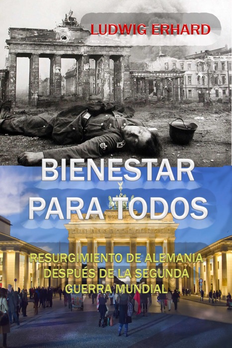 Bienestar para todos Resurgimiento de Alemania después de la Segunda Guerra Mundial