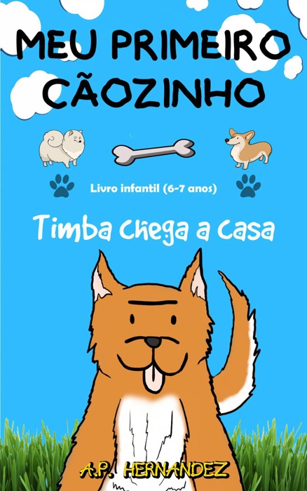 Meu primeiro cãozinho: Livro infantil (6-7 anos). Timba chega a casa.