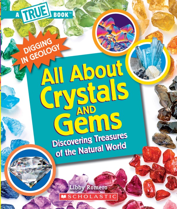 All About Crystals and Gems (A True Book)