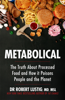 Metabolical - Dr. Robert Lustig
