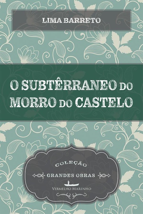 O subterrâneo do Morro do Castelo