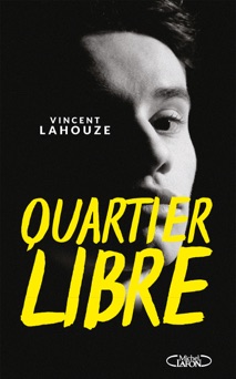 Quartier libre - Vincent Lahouze