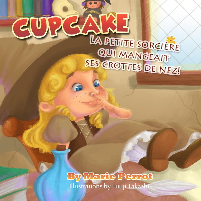 Cupcake La petite sorcière qui mangeait ses crottes de nez!