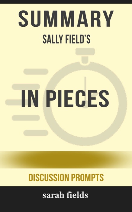 Summary: Sally Field's In Pieces