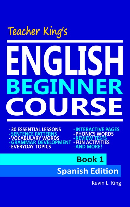 Teacher King’s English Beginner Course Book 1: Spanish Edition