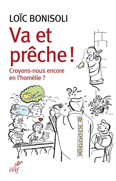 Va et prêche ! Croyons-nous en l'homélie ?