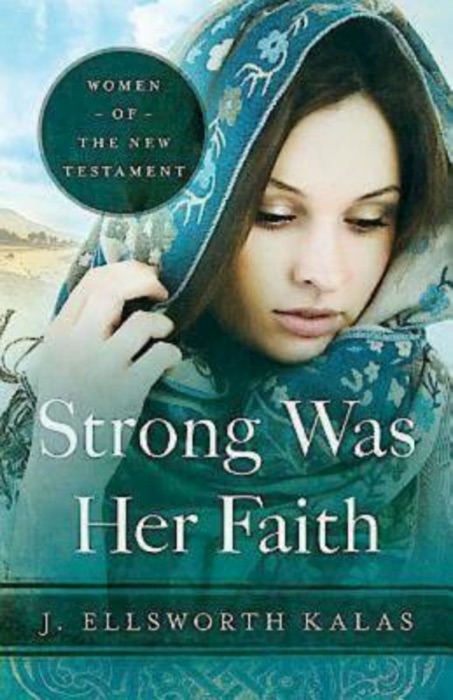 Strong Was Her Faith