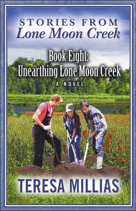 Stories from Lone Moon Creek: Unearthing Lone Moon Creek