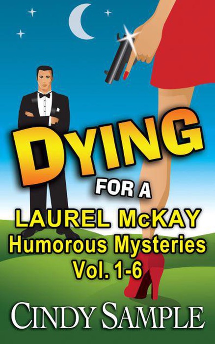 Laurel McKay Humorous Mysteries Vol. 1-6