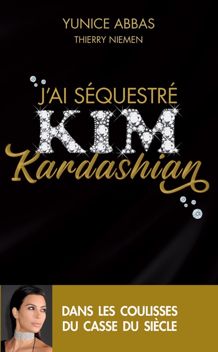 J'ai séquestré Kim Kardashian