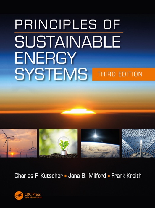 Principles of Sustainable Energy Systems, Third Edition