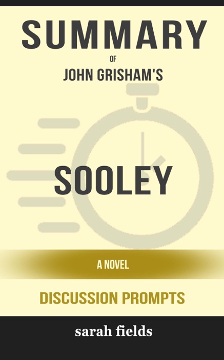 Sooley: A Novel by John Grisham (Discussion Prompts)