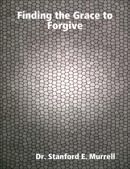 Finding the Grace to Forgive