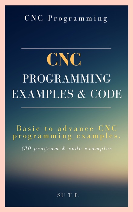CNC Programming Examples & Code