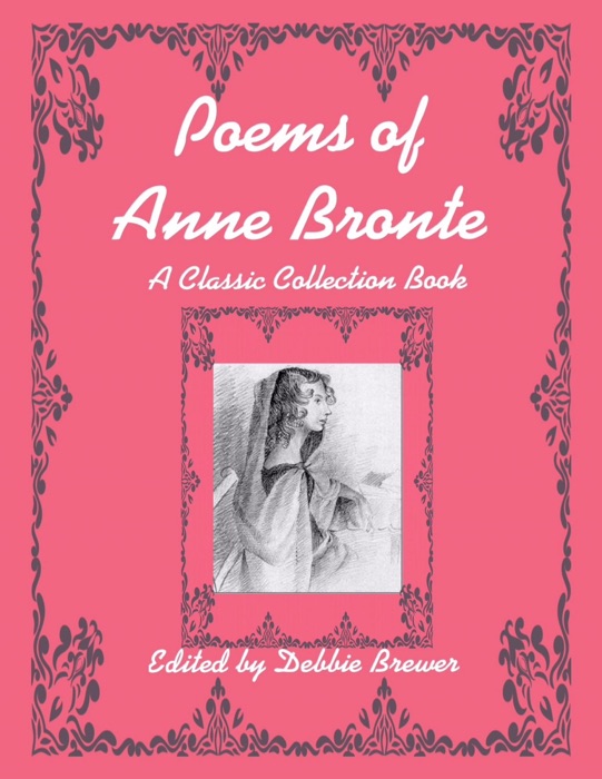 Poems of Anne Bronte, a Classic Collection Book