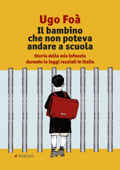 Il bambino che non poteva andare a scuola - Ugo Foà