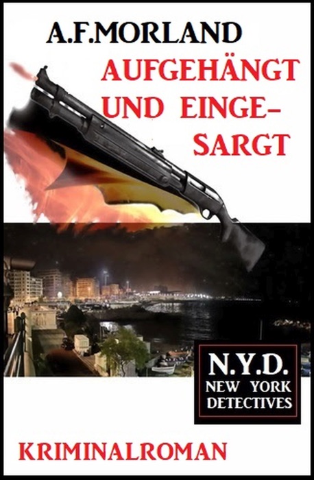 Aufgehängt und eingesargt: N.Y.D. – New York Detectives
