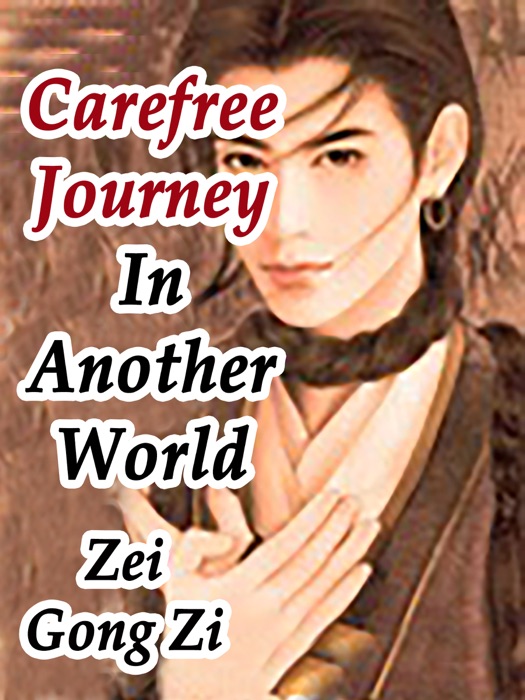 Carefree Journey In Other World