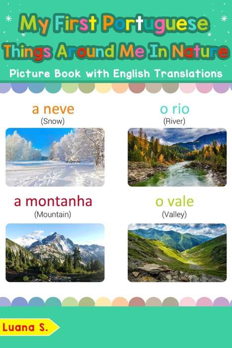 My First Portuguese Things Around Me in Nature Picture Book with English Translations