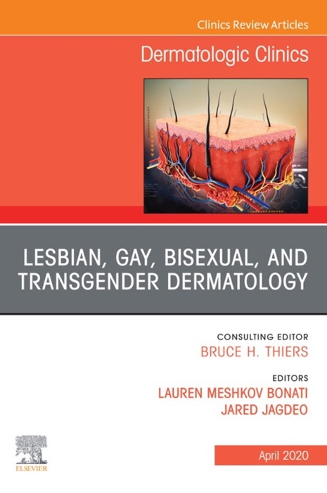 Transgender Dermatology,An Issue of Dermatologic Clinics, E-Book