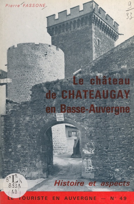 Le château de Châteaugay en Basse-Auvergne