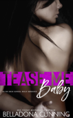 Tease Me, Baby: An RH High School Bully Romance - Belladona Cunning