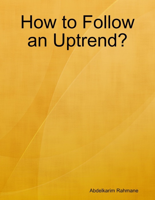 How to Follow an Uptrend?